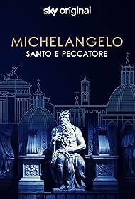 Michelangelo Saint or sinner (2023)
